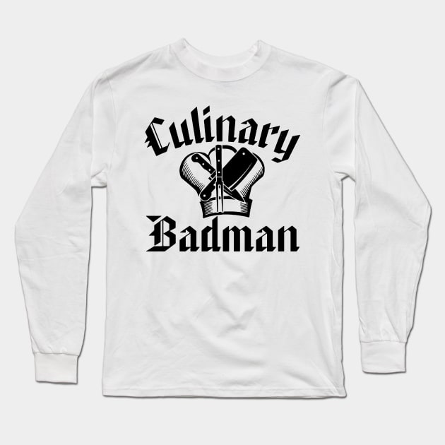 Culinary Badman Long Sleeve T-Shirt by Mariteas